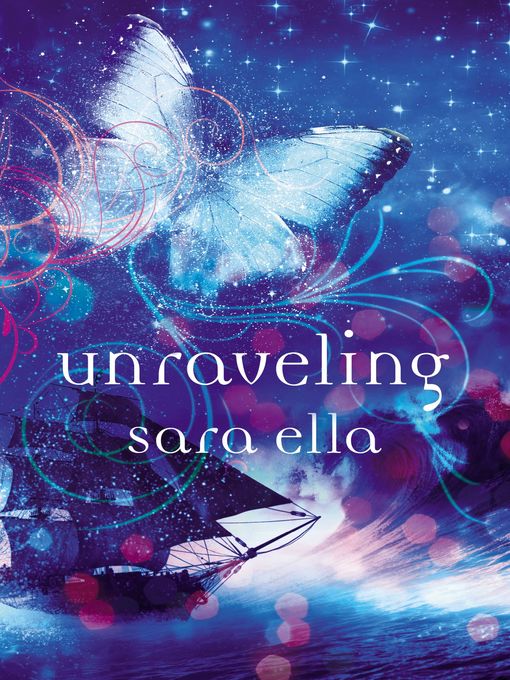 Title details for Unraveling by Sara Ella - Available